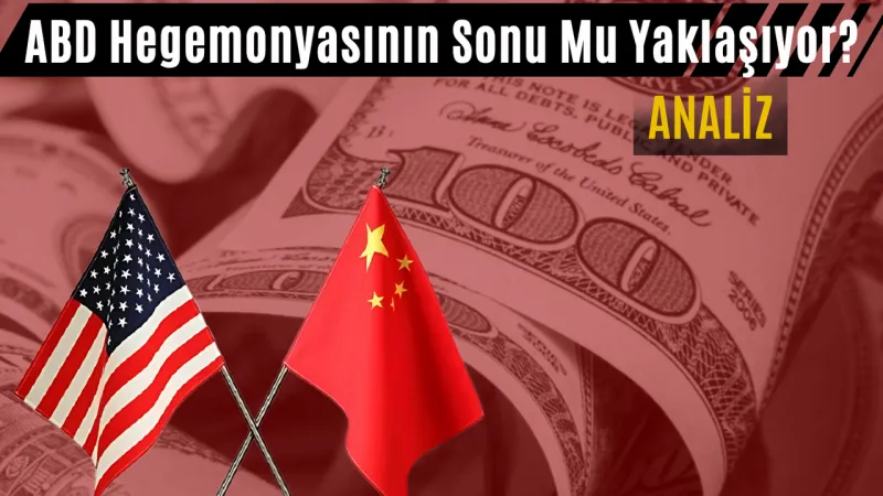 ABD Hegemonyası Bitiyor Mu? Çin'den Dolar'a Büyük Darbe!