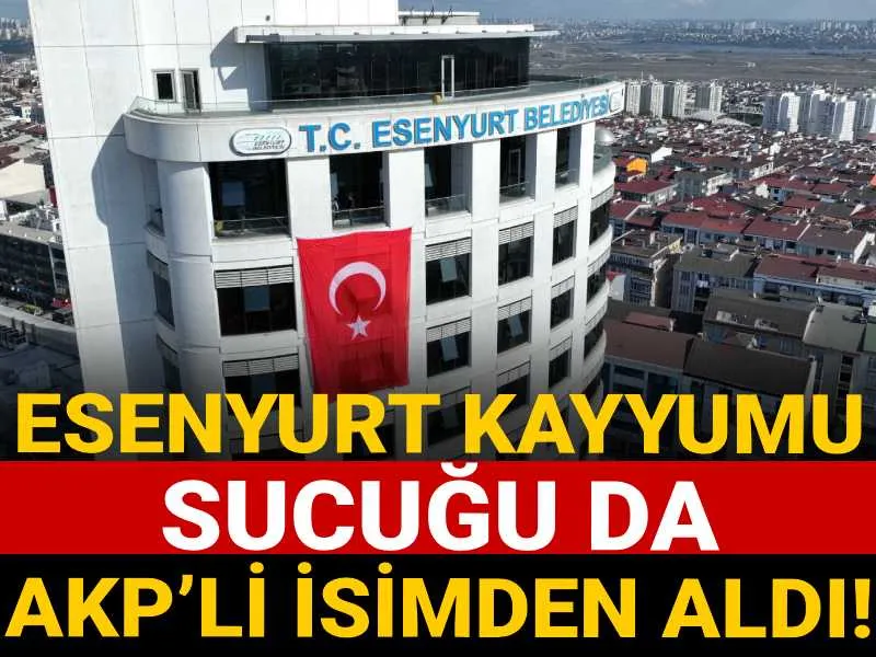 Esenyurt Belediyesi'nde Sucuk Skandalı! AKP'li İsimlere Milyonlar Aktı