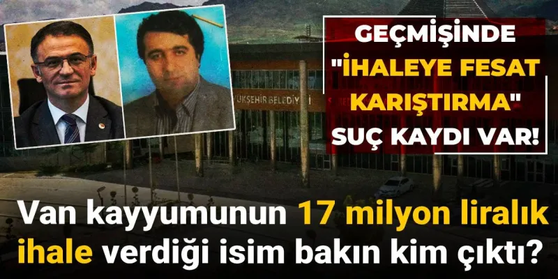 Van Kayyum İhalesi: AKP'li İsim 17 Milyon TL'yi Nasıl Kaptı?