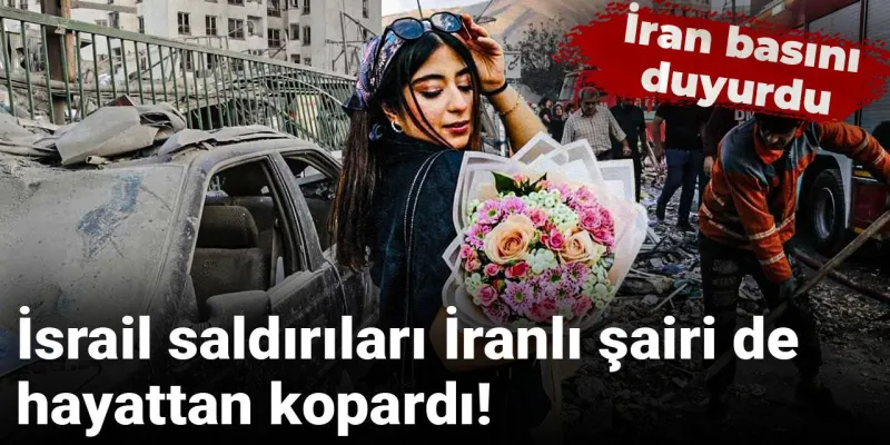 İsrail saldırıları İranlı şairi de hayattan kopardı! İran basını duyurdu