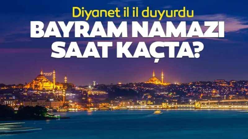 İstanbul Bayram Namazı Saati 2025: Müslümanlar Camiye Akın Edecek!