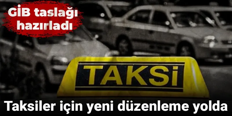 Taksi Sektöründe Devrim! Kayıt Dışı Dönem Sona mı Eriyor?