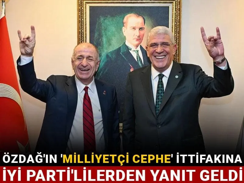 Özdağ'ın 'Milliyetçi Cephe' ittifakına İYİ Parti'lilerden yanıt geldi