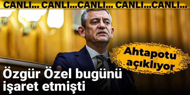 Özgür Özel bugünü işaret etmişti! Ahtapotu açıklıyor